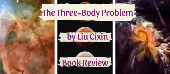 The 3 Body Problem by Liu Cixin Science Fiction in China Review Space